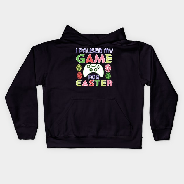 I Paused My Game for Easter Kids Hoodie by Mr.Speak